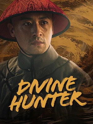 Divine Hunter 2024 Hindi - Chinese Dual Audio HD Poster Download - filmyfly