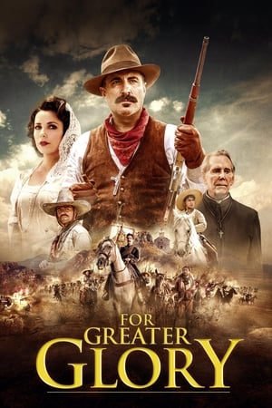 For Greater Glory The True Story of Cristiada 2012 Hindi Dual Audio [1.1GB] HD Poster Download - filmyfly