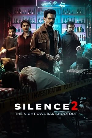 Silence 2: The Night Owl Bar Shootout (2024) Hindi (MULTI AUDIO) – – HD Poster Download - filmyfly
