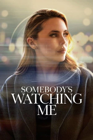 Somebody's Watching Me (2026) Hindi (MULTI AUDIO) – – HD Poster Download - filmyfly
